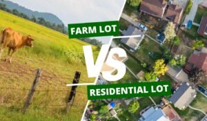 Farm Lot or Residential Lot — Which is the Better Investment?