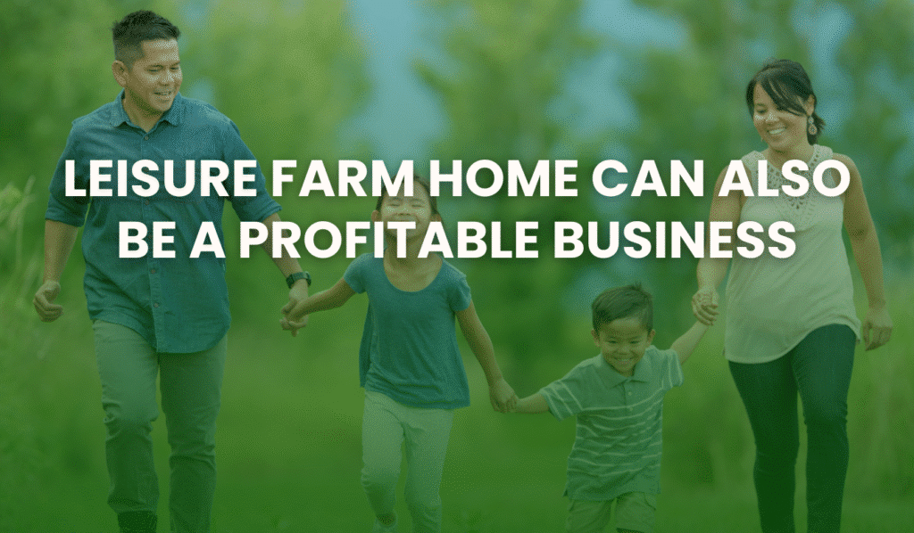 Leisure Farm Home Can Also Be a Profitable Business